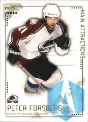 2003-04 Pacific Main Attractions #4 Peter Forsberg Colorado Avalanche